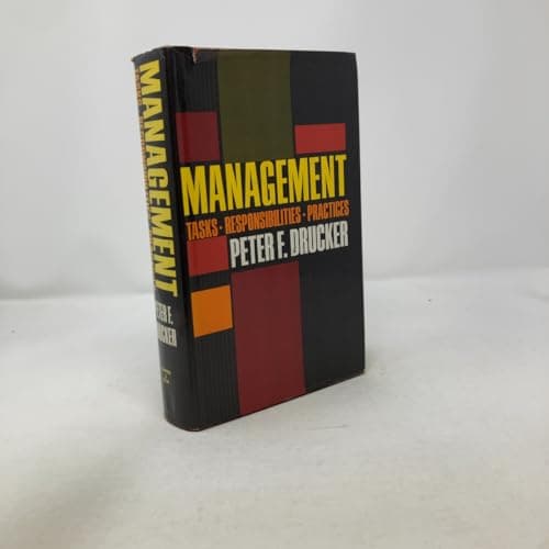 Book cover for Management: Tasks Responsibilities Practices by Peter Drucker