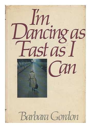 Book cover for I'm Dancing As Fast As I Can by Gordon, Barbara