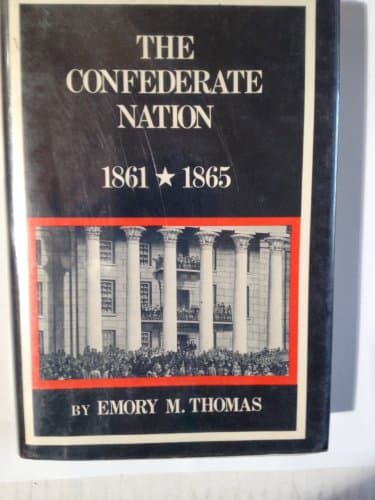 Book cover for The Confederate Nation, 1861-1865 (New American Nation Series) by Emory M. Thomas