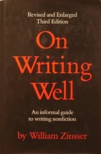 Book cover for On Writing Well: An informal guide to writing nonfiction by William Zinsser