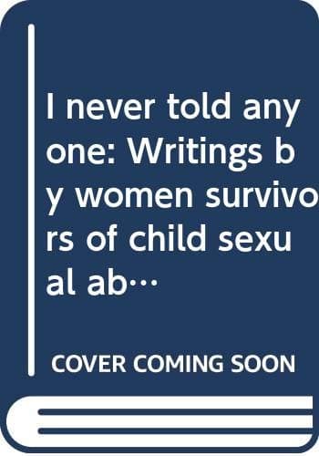 Book cover for I never told anyone: Writings by Bass, Ellen