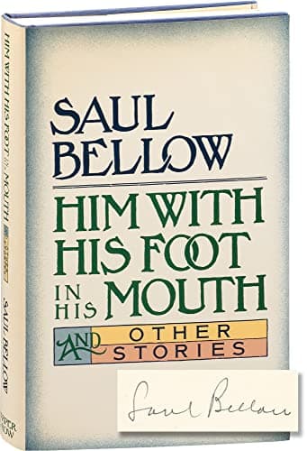 Book cover for Him With His Foot in His Mouth and Other Stories by Bellow, Saul