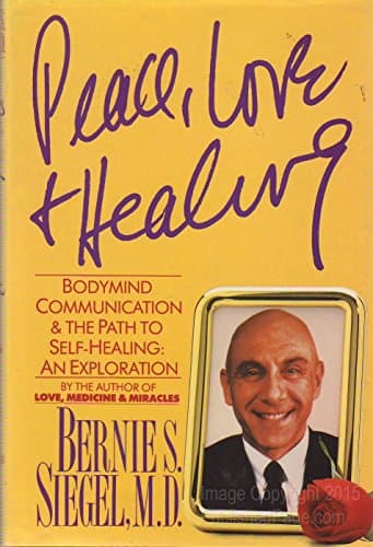Book cover for Peace, Love and Healing: Bodymind Communication and the Path to Self-Healing : An Exploration by Siegel, Bernie S.