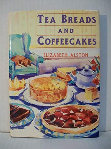 Book cover for Tea Breads and Coffeecakes by Alston, Elizabeth