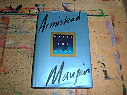 Book cover for Maybe the Moon: A Novel by Maupin, Armistead