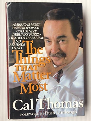 Book cover for The Things That Matter Most by Cal Thomas