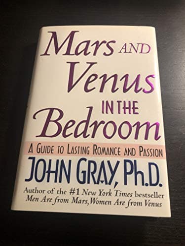 Book cover for Mars and Venus in the Bedroom: A Guide to Lasting Romance and Passion by Gray, John