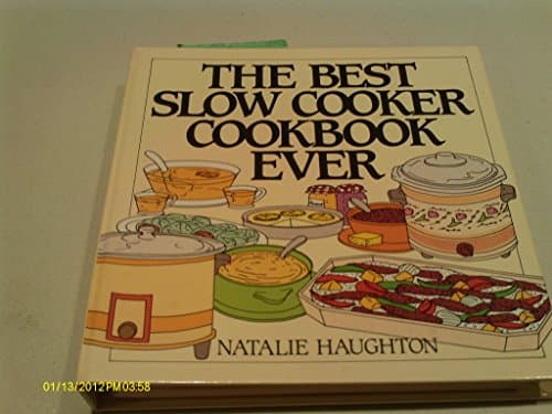 Book cover for Best Slow Cooker Cookbook Ever: Versatility and Inspiration for New Generation Machines by Haughton, Natalie