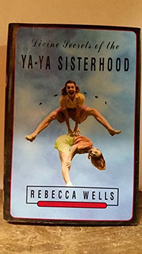Book cover for Divine Secrets of the Ya-Ya Sisterhood: A Novel by Wells, Rebecca
