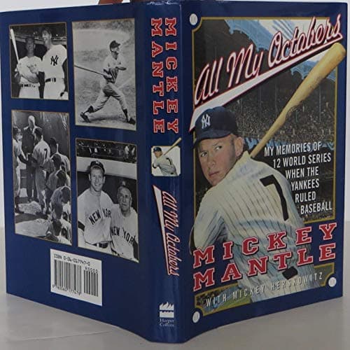 Book cover for All My Octobers: My Memories of Twelve World Series When the Yankees Ruled Baseball by Mantle, Mickey