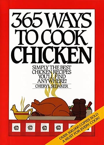 Book cover for 365 Ways to Cook Chicken (Anniversary Edition) by Sedeker, Cheryl