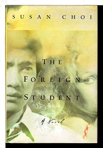 Book cover for The Foreign Student: A Novel by Choi, Susan