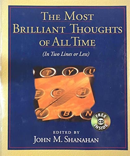 Book cover for Most Brilliant Thoughts of All Time (In Two Lines or Less), The by Shanahan, John M