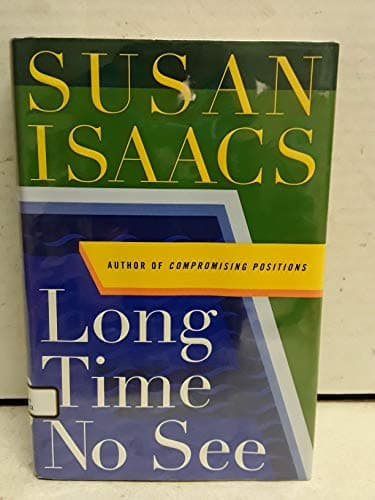 Book cover for Long Time No See: A Novel by Isaacs, Susan