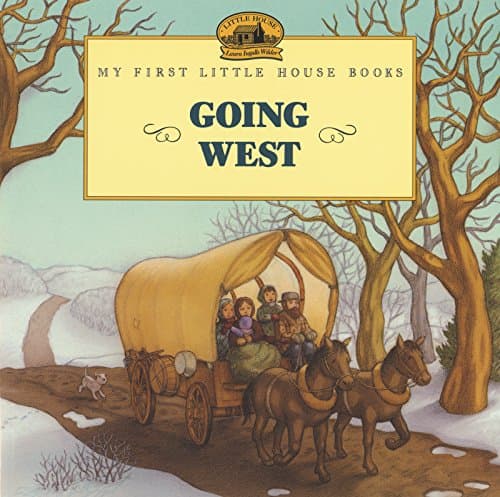 Book cover for Going West (My First Little House) by Wilder, Laura Ingalls