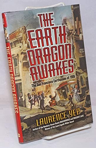 Book cover for The Earth Dragon Awakes: The San Francisco Earthquake of 1906 by Yep, Laurence