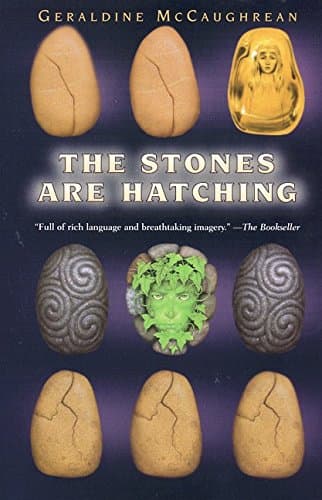 Book cover for The Stones Are Hatching by McCaughrean, Geraldine