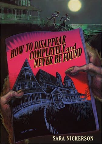 Book cover for How to Disappear Completely and Never Be Found by Nickerson, Sara