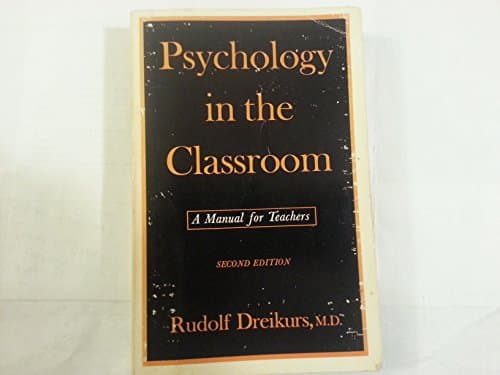 Book cover for Psychology in the Classroom: A Manual for Teachers by Rudolf Dreikurs