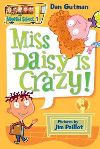 Book cover for My Weird School #1: Miss Daisy Is Crazy! by Gutman, Dan