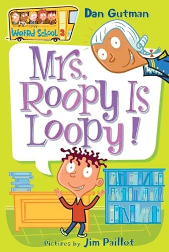 Book cover for My Weird School #3: Mrs. Roopy Is Loopy! by Gutman, Dan