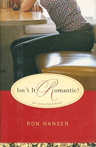 Book cover for Isn't It Romantic?: An Entertainment by Hansen, Ron