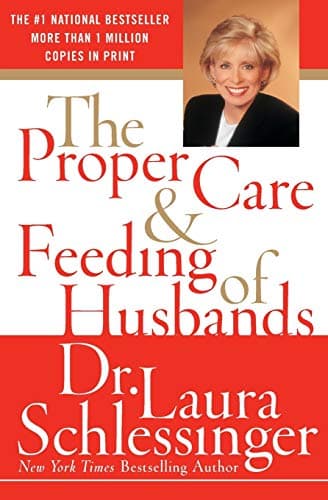 Book cover for The Proper Care and Feeding of Husbands by Schlessinger, Laura