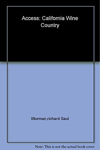 Book cover for Access California Wine Country 6e (Access Guides) by Wurman, Richard Saul
