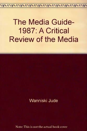 The Media Guide, 1987: A Critical Review of the Media