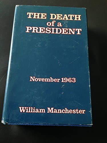 Book cover for The Death of a President: November 1963 by Manchester, William