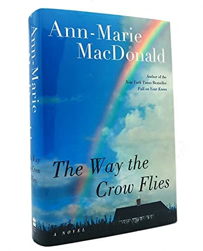 Book cover for The Way the Crow Flies: A Novel by Ann-Marie Macdonald