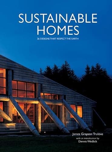 Book cover for Sustainable Homes: 26 Designs that Respect the Earth by Trulove, James Grayson