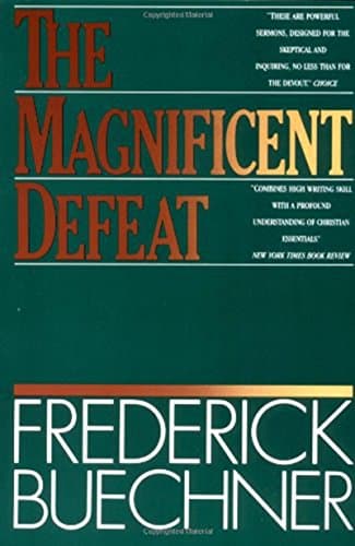 Book cover for The Magnificent Defeat by Buechner, Frederick