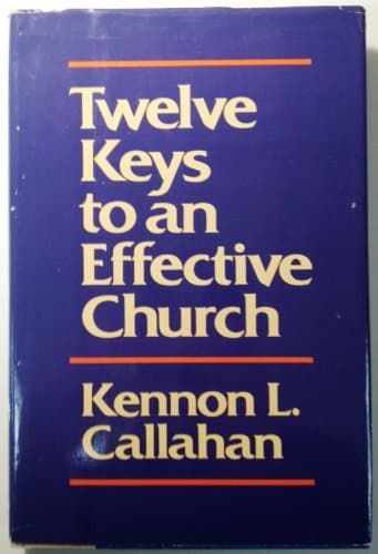 Book cover for Twelve Keys to an Effective Church: The Leaders' Guide by Callahan, Kennon L.