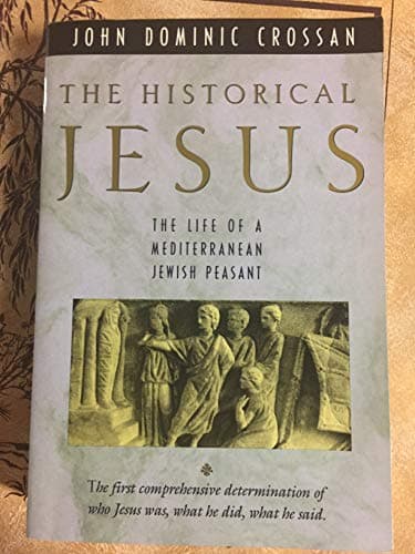 Book cover for The Historical Jesus: The Life of a Mediterranean Jewish Peasant by Crossan, John Dominic
