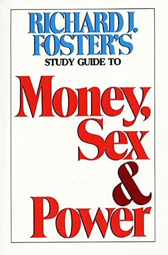 Book cover for Money Sex and Power Study Guide by Foster, Richard J.