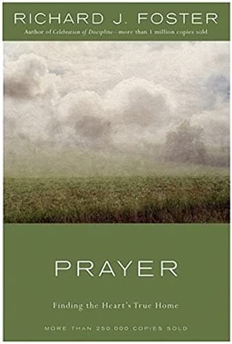 Book cover for Prayer: Finding the Heart's True Home by Richard J. Foster