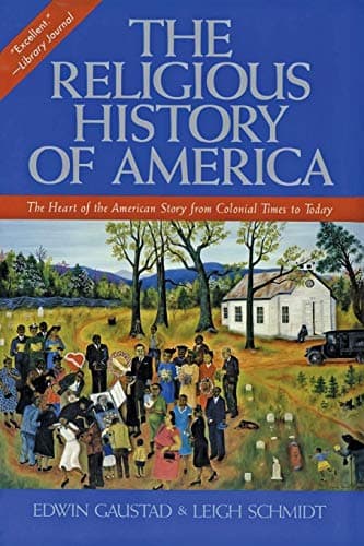 Book cover for The Religious History of America: The Heart of the American Story from Colonial Times to Today by Gaustad, Edwin S.