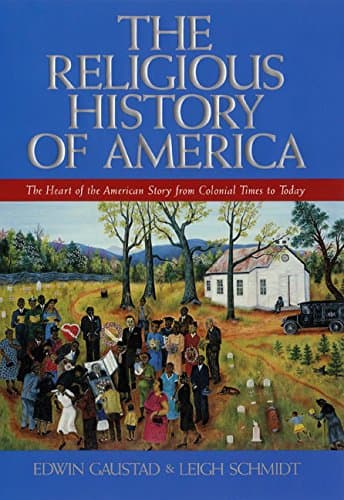 Book cover for The Religious History of America: The Heart of the American Story from Colonial Times to Today by Gaustad, Edwin S.