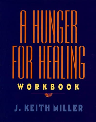 Book cover for A Hunger for Healing Workbook by Miller, J. Keith