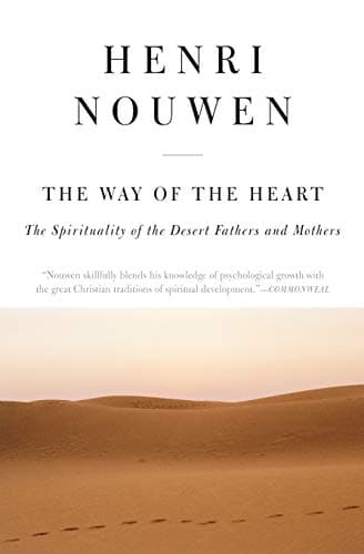 Book cover for The Way of the Heart: The Spirituality of the Desert Fathers and Mothers by Nouwen, Henri J. M.