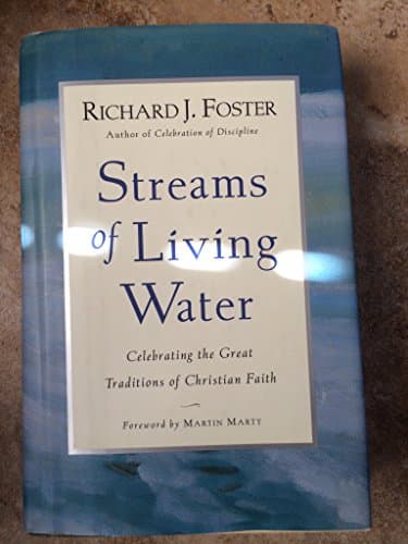 Book cover for Streams of Living Water: Celebrating the Great Traditions of Christian Faith by Foster, Richard J.
