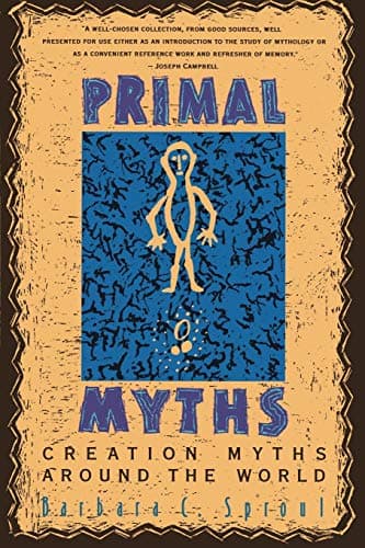 Book cover for Primal Myths: Creation Myths Around the World by Sproul, Barbara C.