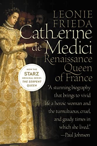 Book cover for Catherine de Medici: Renaissance Queen of France by Frieda, Leonie