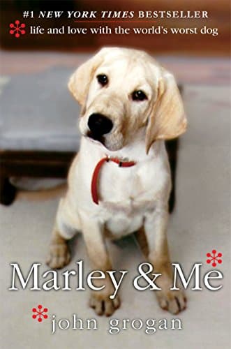 Book cover for Marley & Me: Life and Love with the World's Worst Dog by Grogan, John