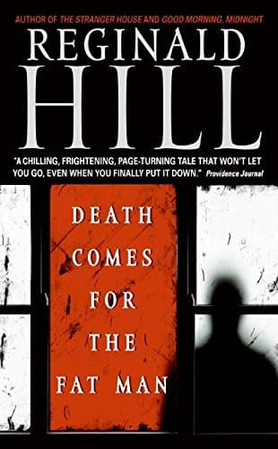 Book cover for Death Comes for the Fat Man (Dalziel and Pascoe, 22) by Hill, Reginald