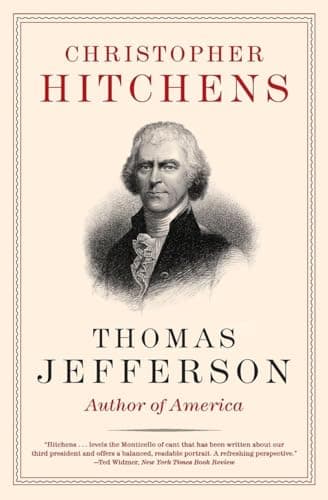 Book cover for Thomas Jefferson: Author of America – A Provocative Biography Exploring the Declaration Author's Contradictions (Eminent Lives, 32) by Hitchens, Christopher