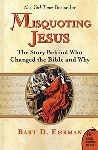 Book cover for Misquoting Jesus: The Story Behind Who Changed the Bible and Why by Ehrman, Bart D.