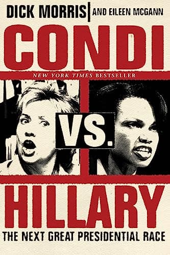 Book cover for Condi vs. Hillary: The Next Great Presidential Race by Morris, Dick
