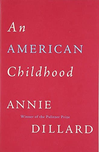 Book cover for An American Childhood by Dillard, Annie